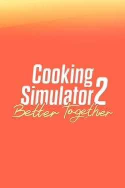 Cooking Simulator 2: Better Together постер