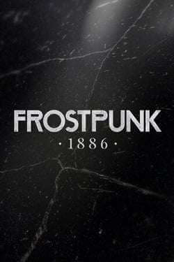 Frostpunk: 1886 от Море Игр Геймс
